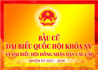 Kế hoạch tuyên truyền cuộc bầu cử đại biểu Quốc hội khóa XV và đại biểu Hội đồng nhân dân các cấp nhiệm kỳ 2021 - 2026