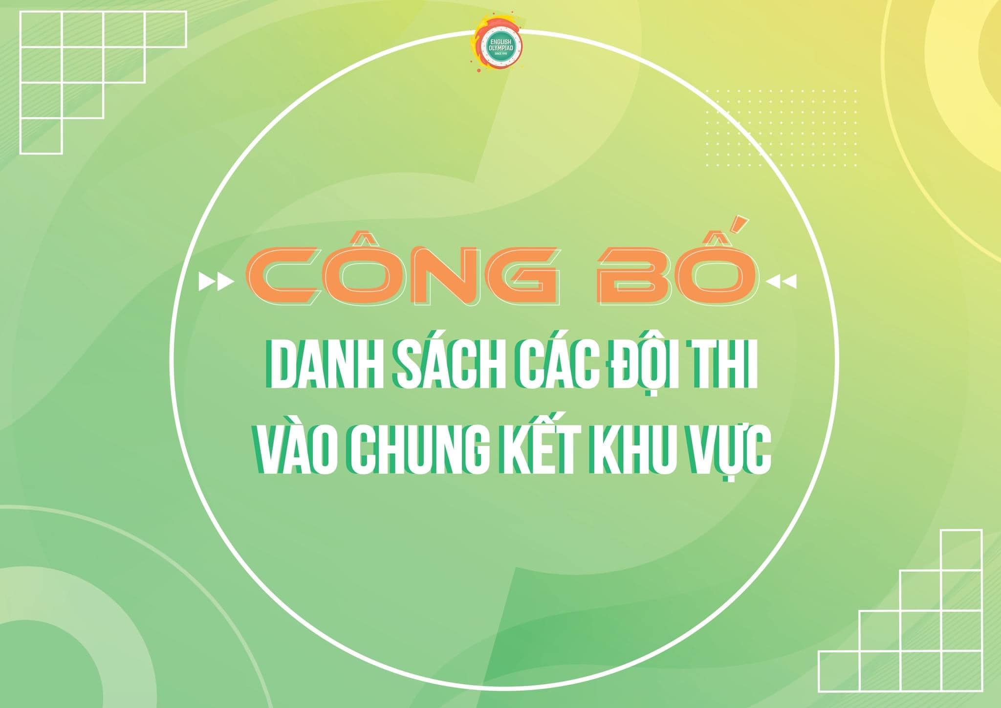 CÔNG BỐ DANH SÁCH CÁC ĐỘI THI VÀO CHUNG KẾT KHU VỰC