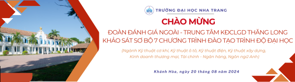 CHÀO MỪNG ĐOÀN KHẢO SÁT SƠ BỘ NGÀNH NGÔN NGỮ ANH, KHOA NGOẠI NGỮ, ĐẠI HỌC NHA TRANG