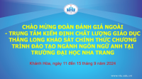 CHÀO MỪNG ĐOÀN ĐÁNH GIÁ NGOÀI - TRUNG TÂM KIỂM ĐỊNH CHẤT LƯỢNG GIÁO DỤC THĂNG LONG KHẢO SÁT CHÍNH THỨC CHƯƠNG TRÌNH ĐÀO TẠO NGÀNH NGÔN NGỮ ANH TẠI TRƯỜNG ĐẠI HỌC NHA TRANG